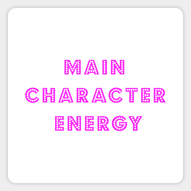 Main Character Energy Magnet by bettyretro